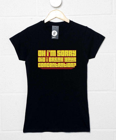 Did I Break Your Concentration Womens Style T-Shirt 8Ball